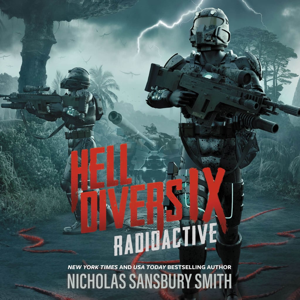 Hell Divers Series - Hell Divers IX: Radioactive by Nicholas